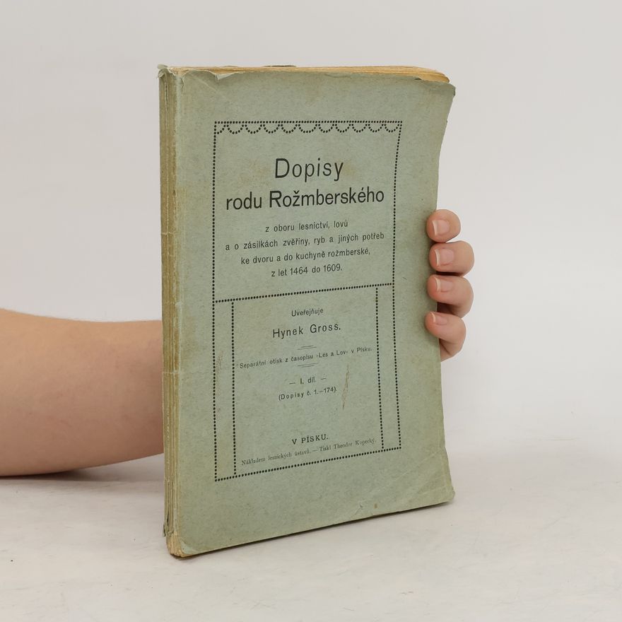 Hynek Gross Dopisy rodu Rožmberského I.