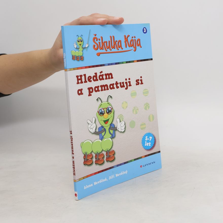 Alena Nevěčná Šikulka Kája - Hledám a pamatuji si