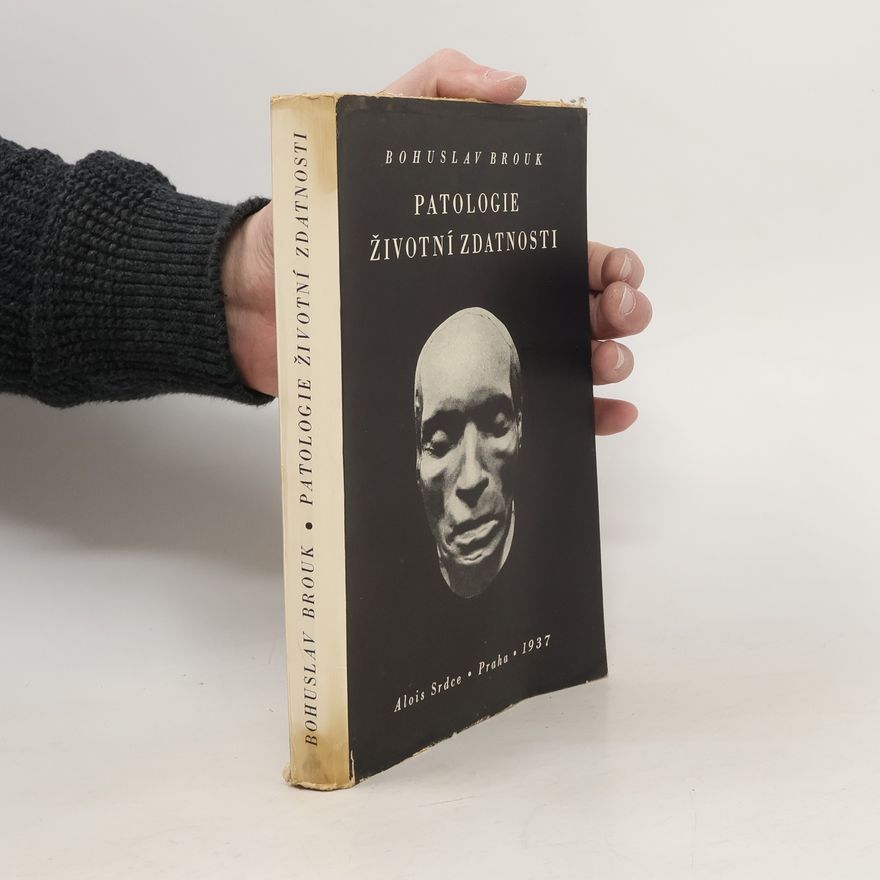 Bohuslav Brouk Patologie životní zdatnosti