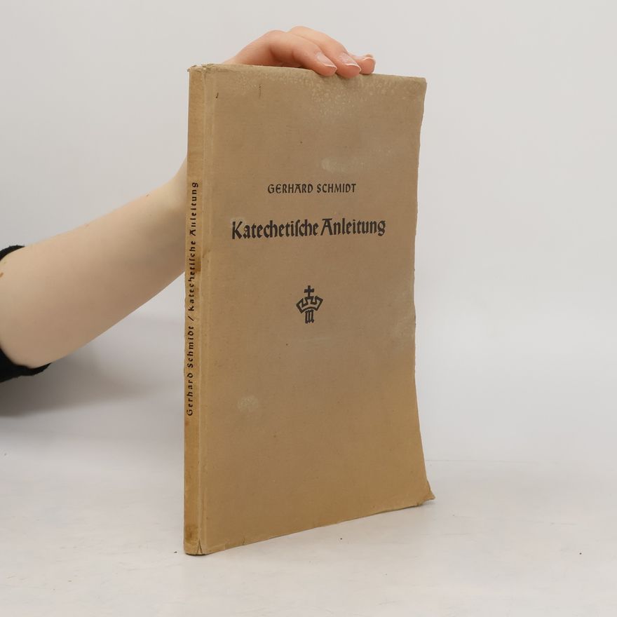Gerhard Schmidt Katechetische Anleitung