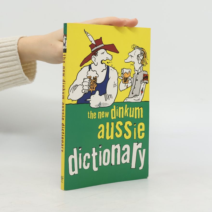 Richard Beckett The New Dinkum Aussie Dictionary