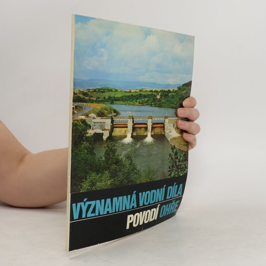 Kolektív autorov Významná vodní díla povodí Ohře