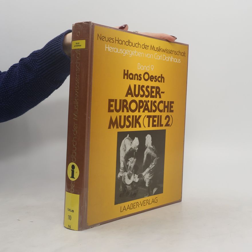 Hans-Peter Oeschger Neues Handbuch der Musikwissenschaft. Aussereuropäische Musik Teil 2