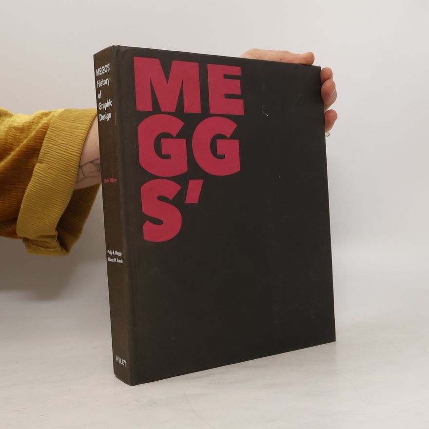 Philip B. Meggs Meggs' History of Graphic Design