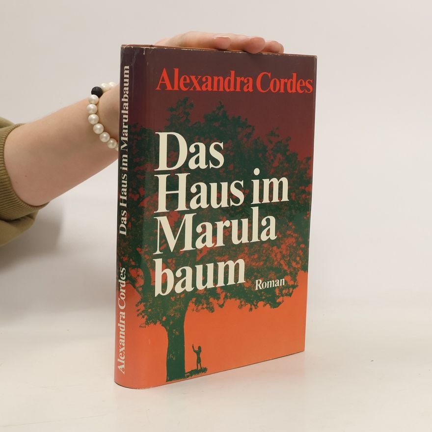 Alexandra Cordes Das Haus im Marulabaum