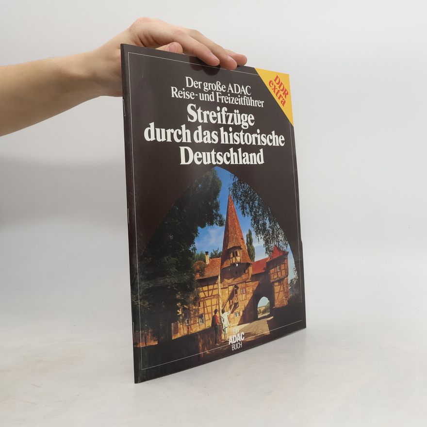 Autorenkollektiv Streifzüge durch das historische Deutschland