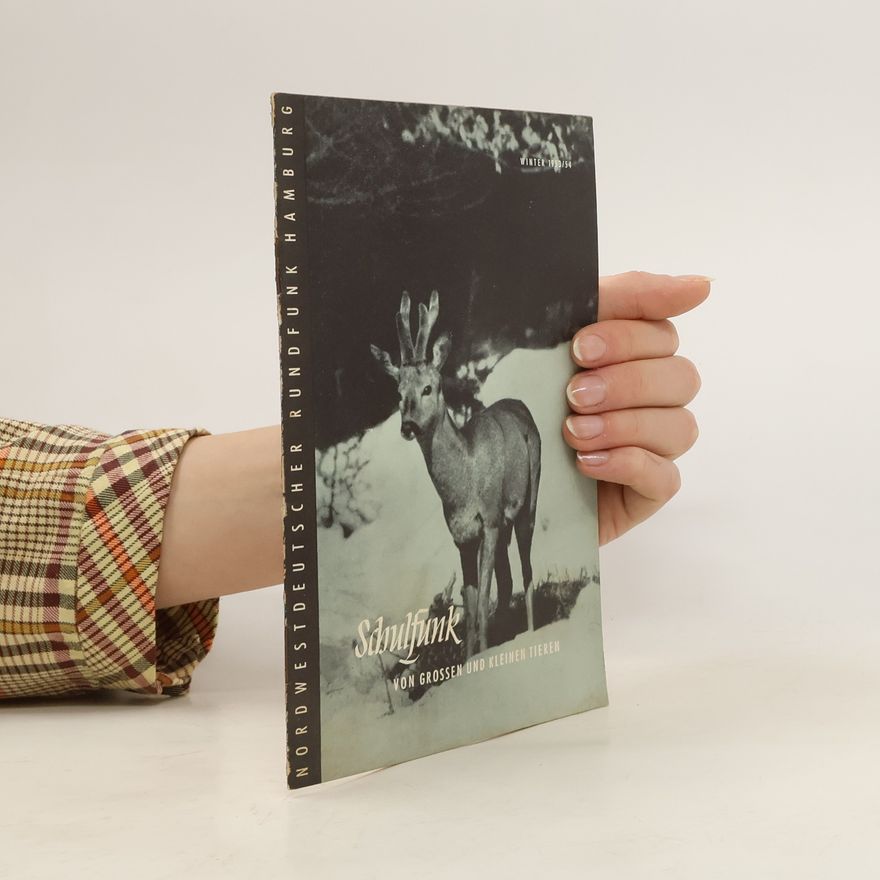 Autores varios Schulfunk. Winter 1953/1954. Von grossen und Kleinen Tieren