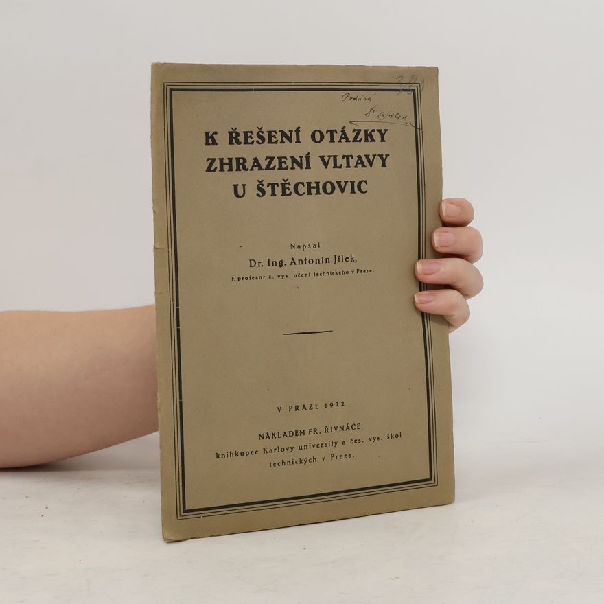 Antonín Jílek K řešení otázky zhrazení Vltavy u Štěchovic