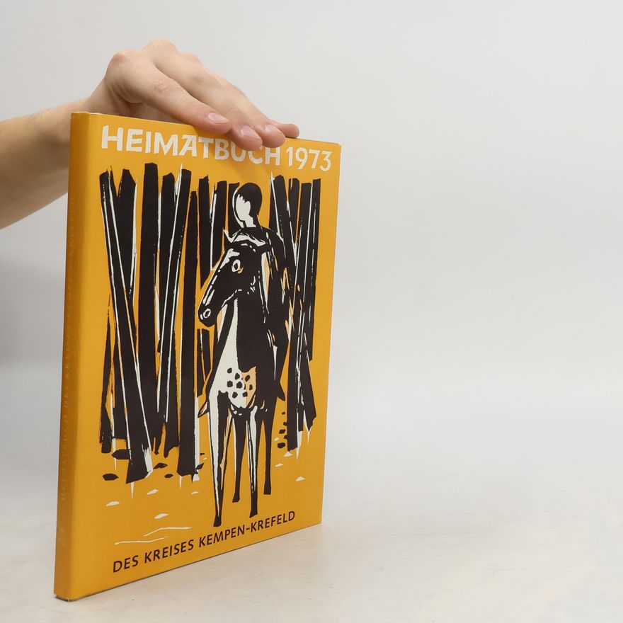 Autorenkollektiv Heimatbuch 1973. Des Kreises Kempen-Krefeld