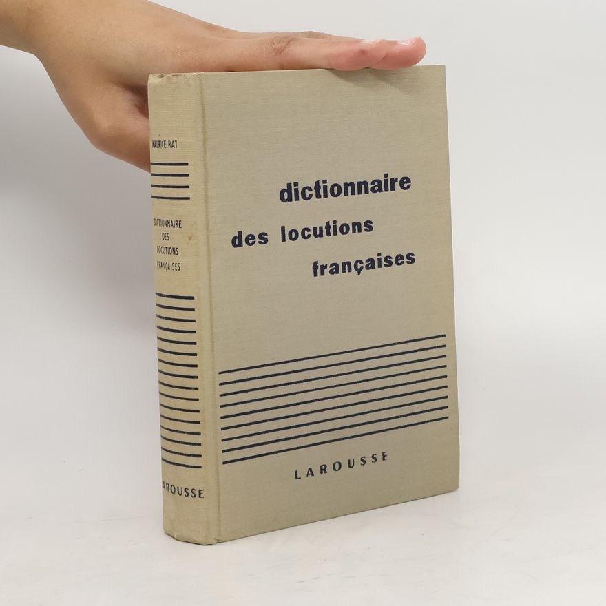 Maurice Rat Dictionnaire des locutions françaises