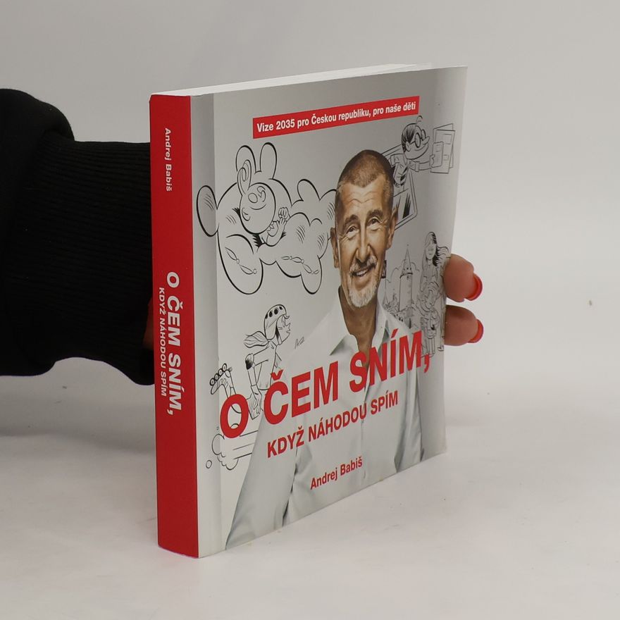 Andrej Babiš O čem sním, když náhodou spím