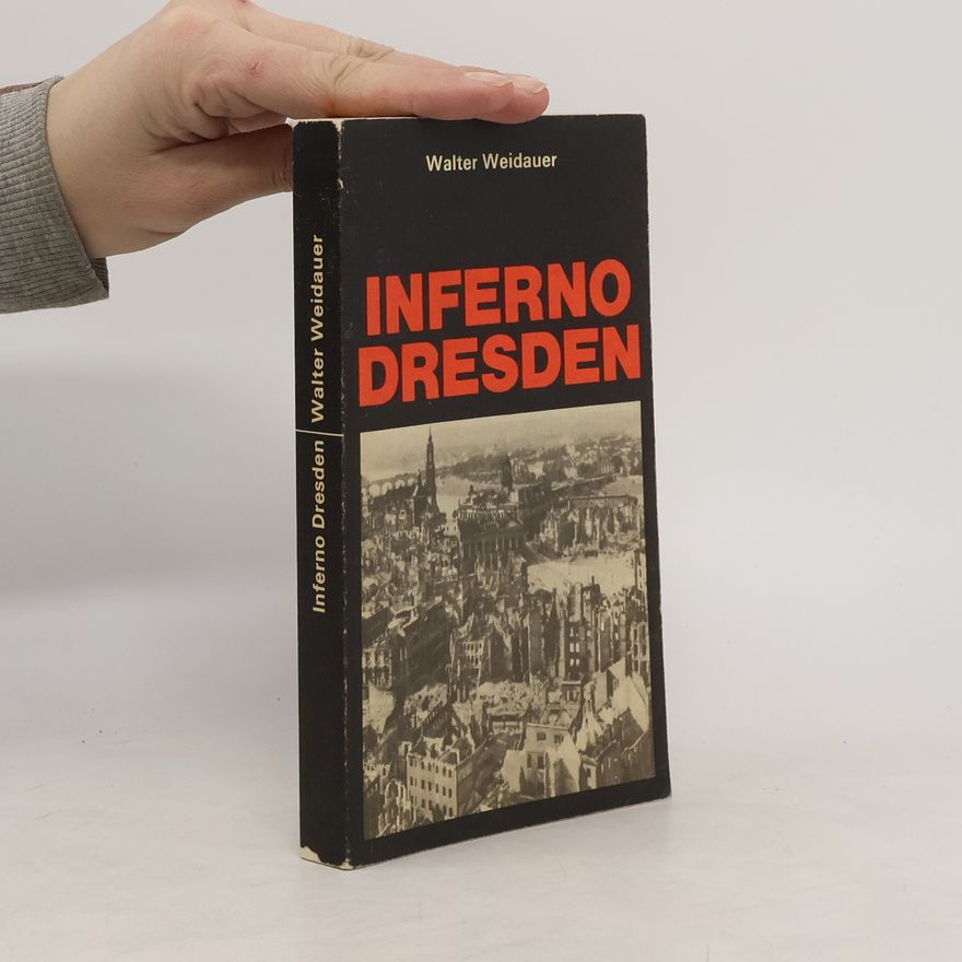 Walter Weidauer Inferno Dresden