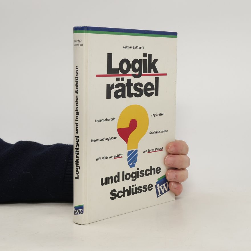 Günter Süßmuth Logikrätsel und logische Schlüsse