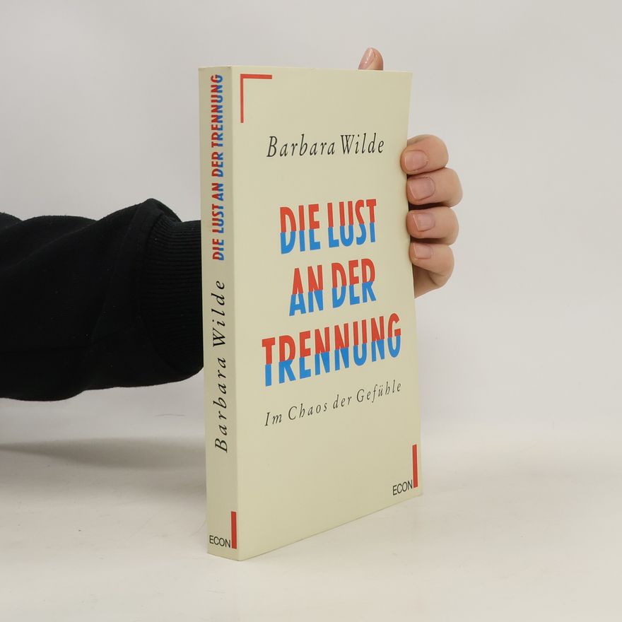 Barbara Wilde Die Lust an der Trennung