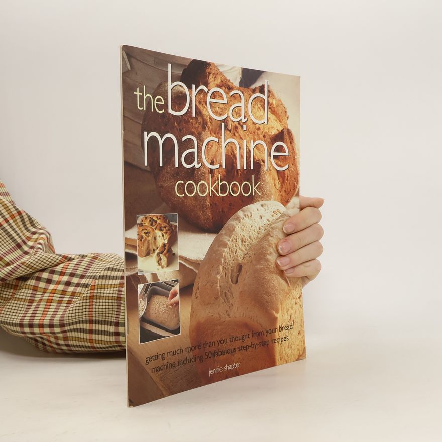 Jennie Shapter The Bread Machine Cookbook