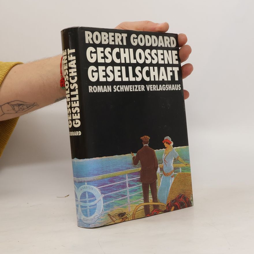 Robert Goddard Geschlossene Gesellschaft