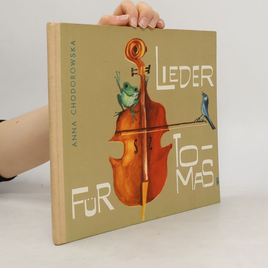 Anna Chodorowska Lieder für Tomas