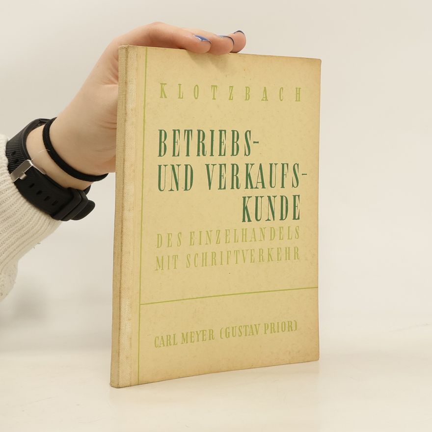Rudi Klotzbach Betriebs- und Verkaufskunde des Einzelhandels mit Schriftverkehr