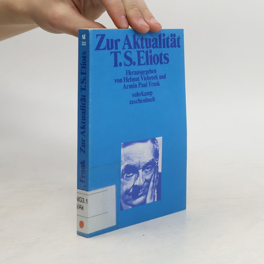Helmut Viebrock Zur Aktualität T. S. Eliots