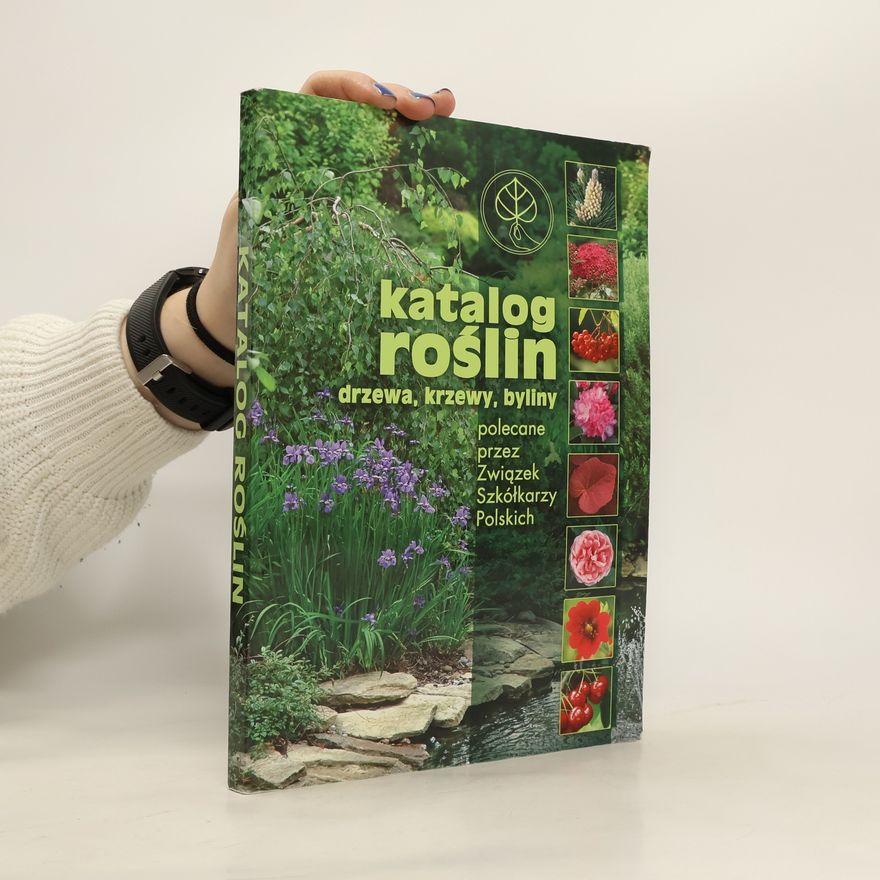 Collectif d'auteurs Katalog róstlin. Drzewa, krzewy, byliny