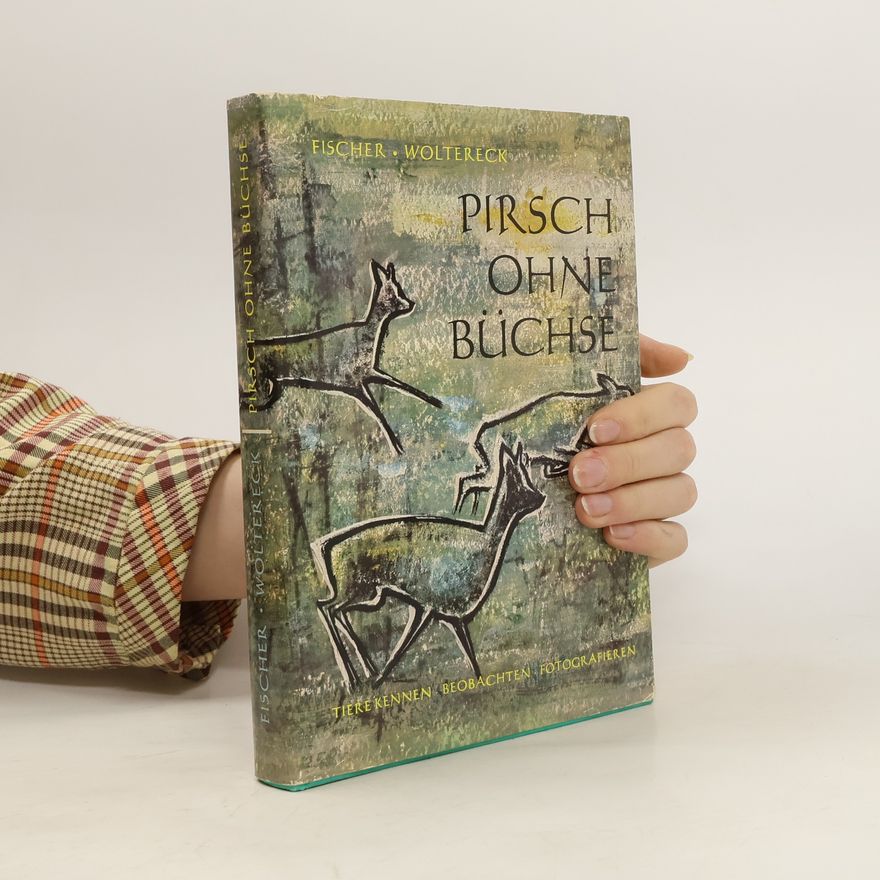 Hermann von Fischer Pirsch ohne Büchse
