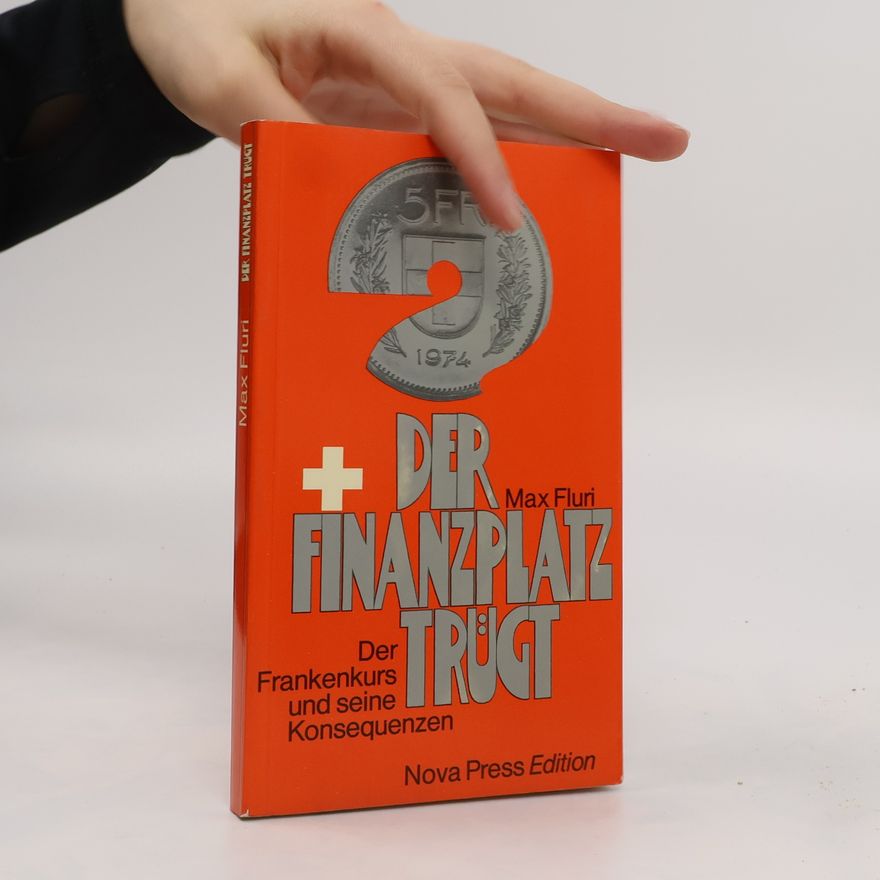 Max Fluri Der Finanzplatz trügt