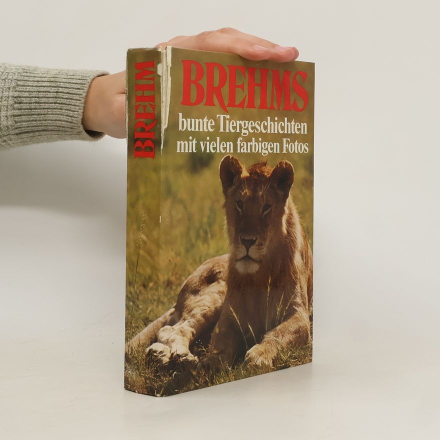 Alfred Edmund Brehm Brehms bunte Tiergeschichten mit vielen farbigen Fotos