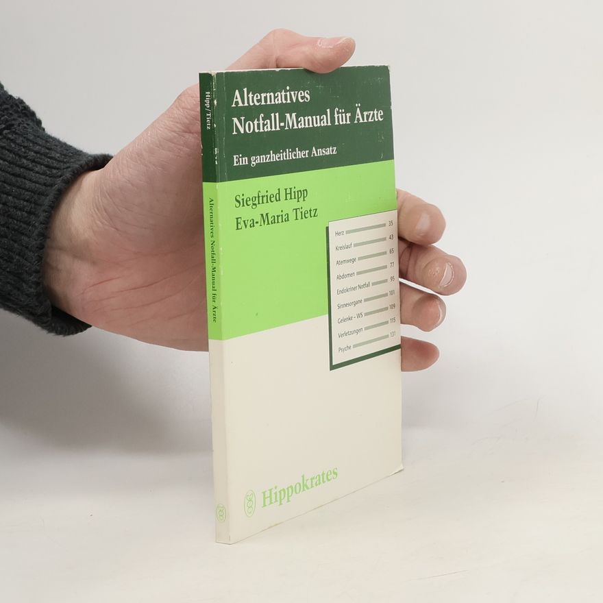 Siegfried Hipp Alternatives Notfall-Manual für Ärzte