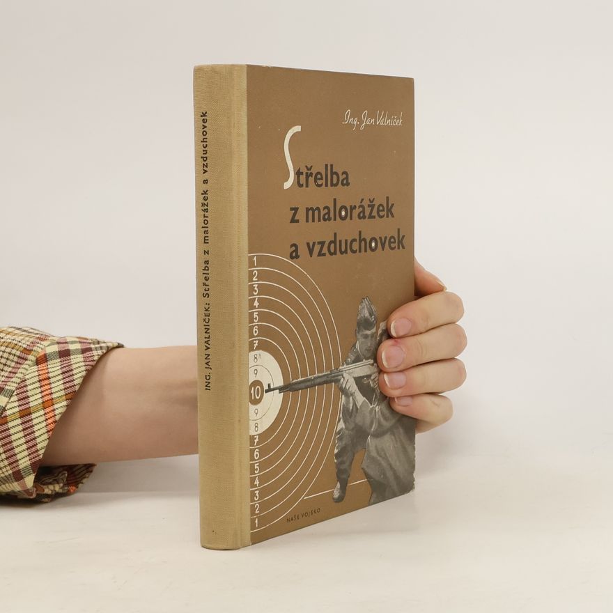 Jan Valníček Střelba z malorážek a vzduchovek