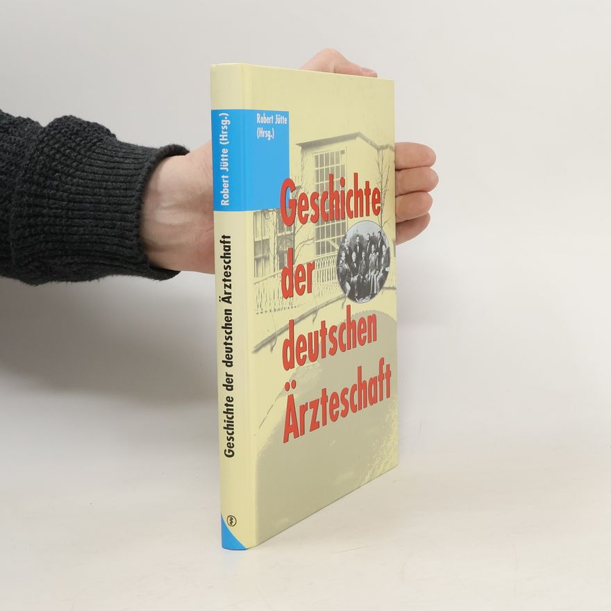 Robert Jütte Geschichte der deutschen Ärzteschaft