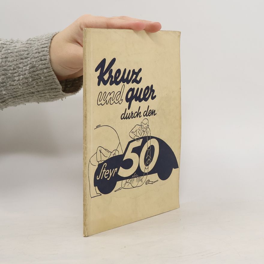 Autorenkollektiv Kreuz und quer durch den Steyr 50