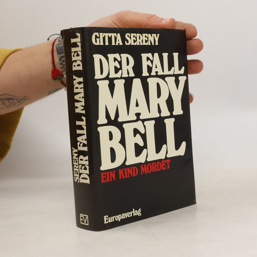 Gitta Sereny Der Fall Mary Bell