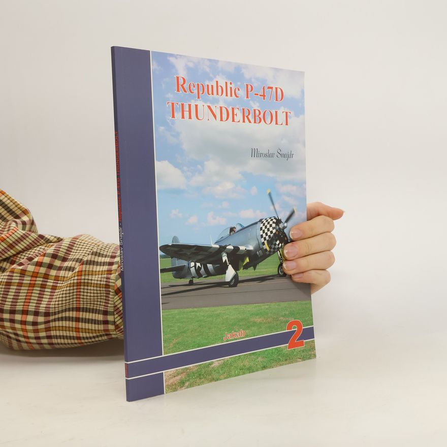 Miroslav Šnajdr Republic P-47D Thunderbolt – 2