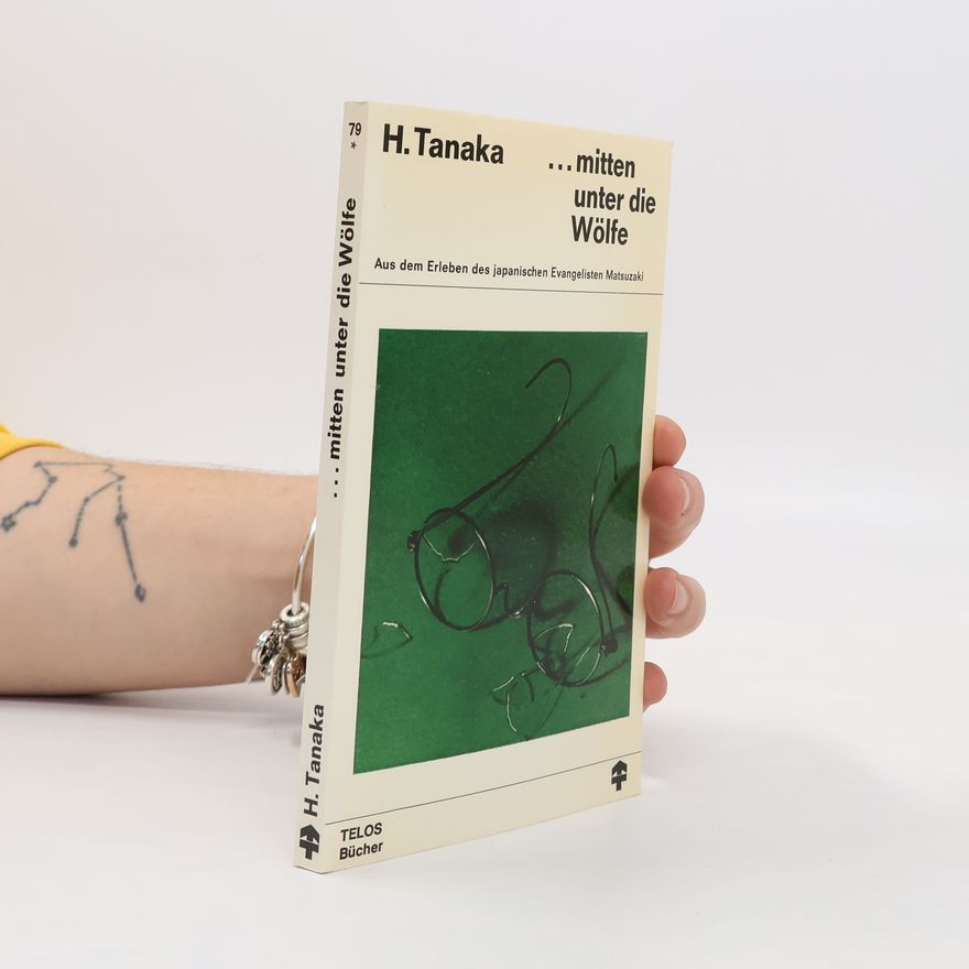 Hor Tanaka Mitten unter die Wölfe