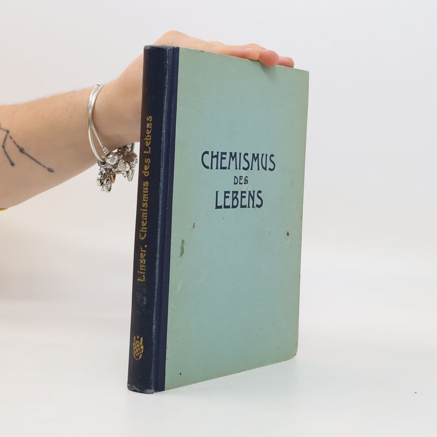 Hans Linser Chemismus des Lebens