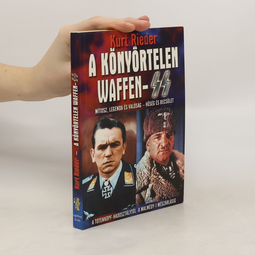 Kurt Rieder A könyörtelen Waffen-SS