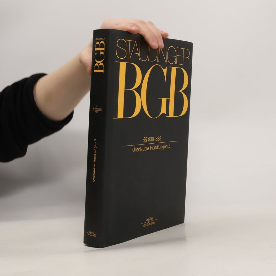 Julius von Staudinger J. von Staudingers Kommentar zum Bürgerlichen Gesetzbuch. §§ 830-838