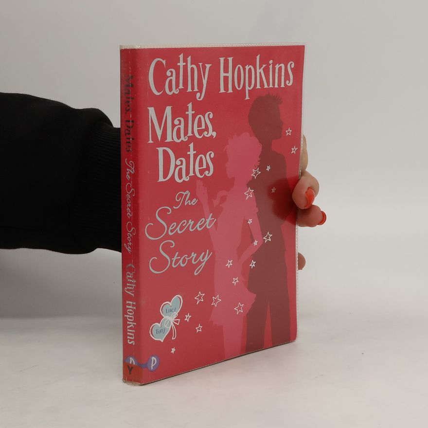 Cathy Hopkins Mates, Dates. The Secret Story