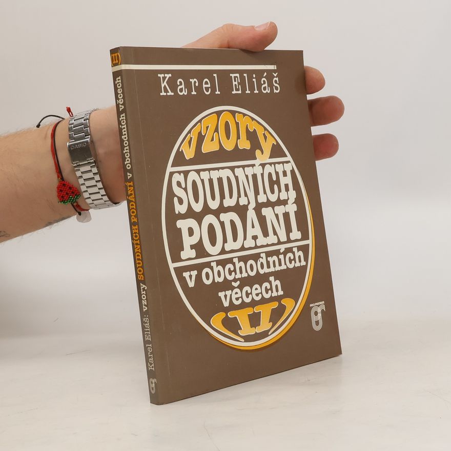Karel Eliáš Vzory soudních podání v obchodních věcech II. díl