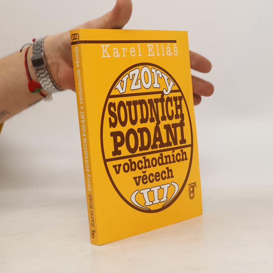 Karel Eliáš Vzory soudních podání v obchodních věcech III. díl