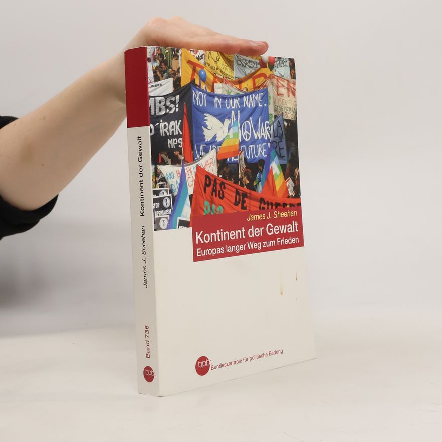 James J. Sheehan Kontinent der Gewalt
