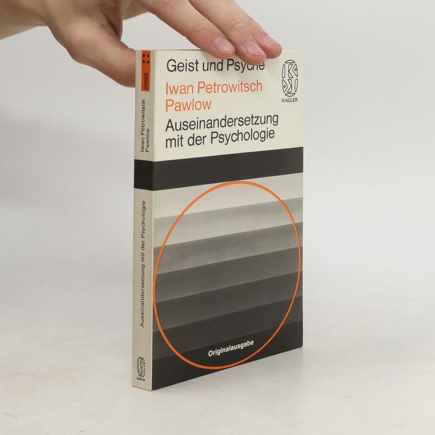 Ivan Petrovič Pavlov Auseinandersetzung mit der Psychologie