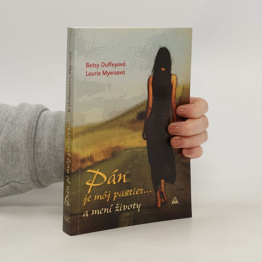 Betsy Duffey Pán je moj pastier... a mení životy