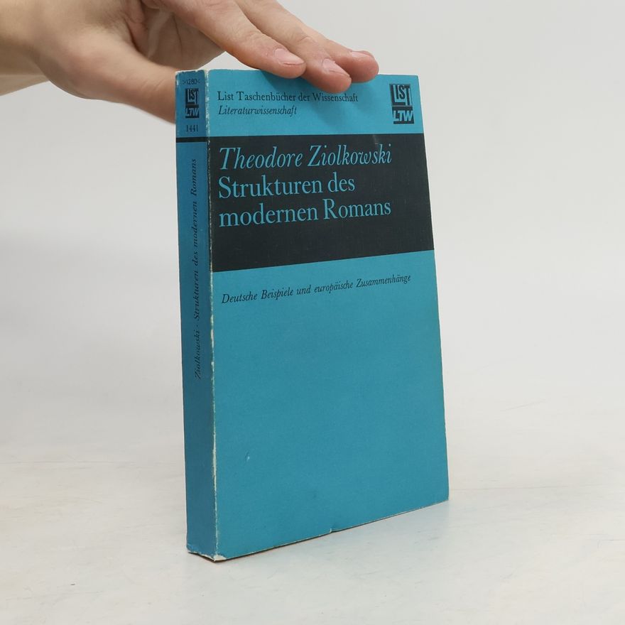 Theodore Ziolkowski Strukturen des modernen Romans