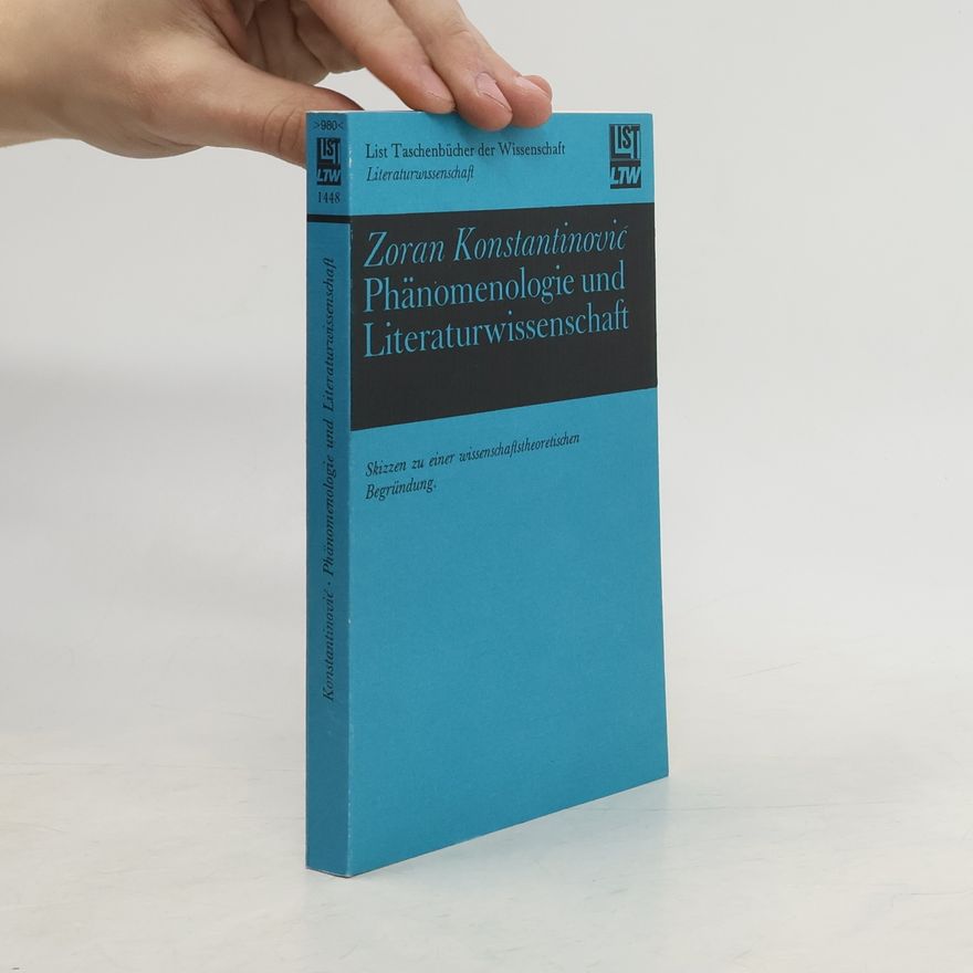 Zoran Konstantinović Phänomenologie und Literaturwissenschaft