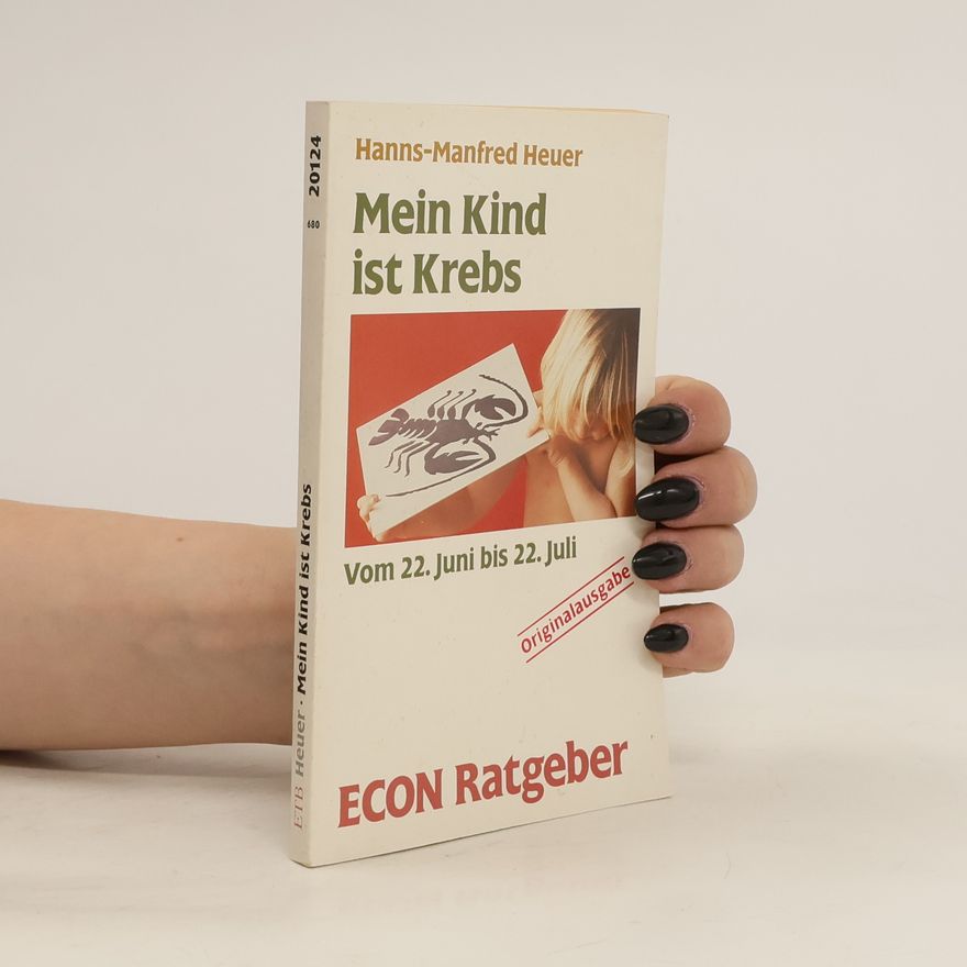 Hanns Manfred Heuer Mein Kind ist Krebs
