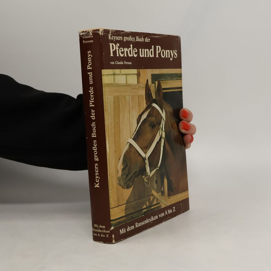 Claudia Persson Keysers grosses Buch der Pferde und Ponys