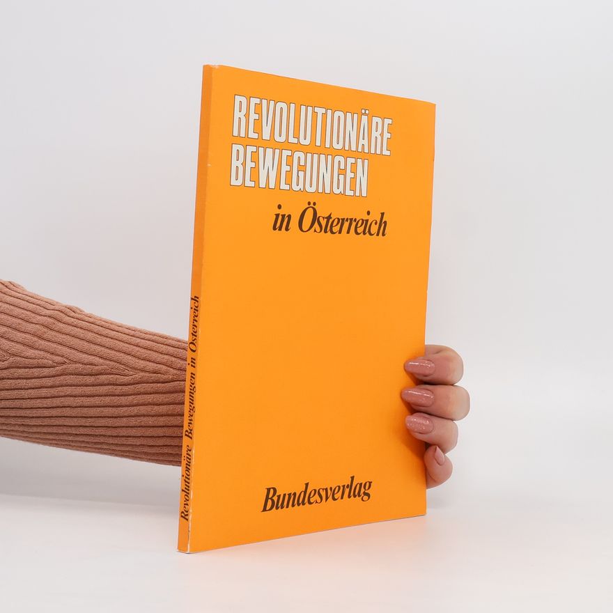 Erich Zöllner Revolutionäre Bewegungen in Österreich