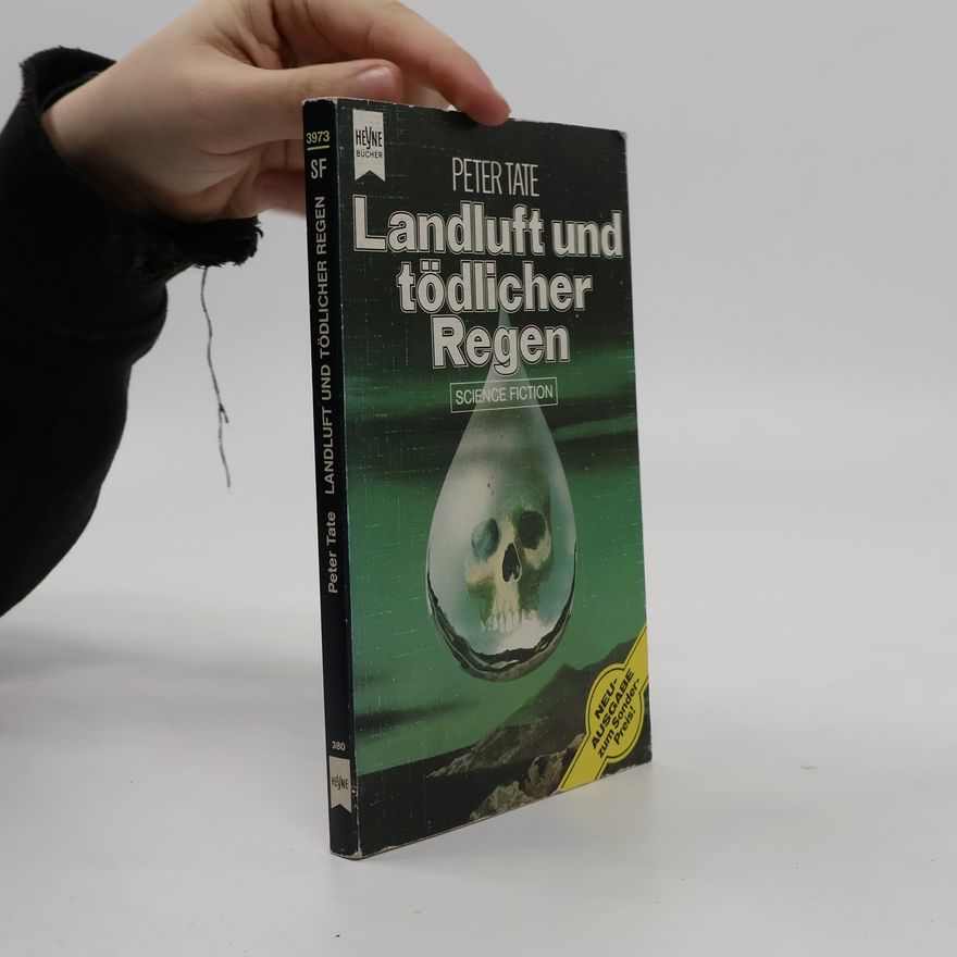 Peter Tate Landluft und tödlicher Regen.