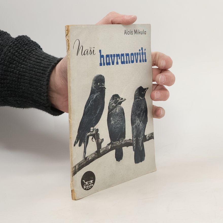 Alois Mikula Naši havranovití